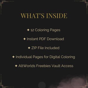 May include: A digital product advertisement on a black background with gold text and decorative flourishes. The text reads "WHAT'S INSIDE" followed by bullet points listing 12 coloring pages, instant PDF download, ZIP file, individual pages, and vault access.