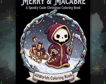 May include: A coloring book titled Merry & Macabre: A Spooky Cutie Christmas Coloring Book by AltWorlds Coloring Book. The cover features a cartoon skeleton in a maroon hooded robe pulling a wooden sled filled with gifts, holding a candy cane scythe.