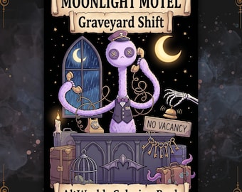 May include: A coloring book cover with the title "Moonlight Motel Graveyard Shift." It features a purple, cartoonish figure with crossed-out eyes holding two phones. A skeleton hand rings a bell, and a "No Vacancy" sign is visible.