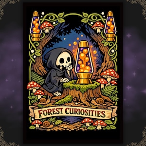 May include: A whimsical illustration featuring a skeleton in a black robe contemplating a lava lamp in a forest setting. Red and white mushrooms, snails, and the text "FOREST CURIOSITIES" are also present. The artwork has a dark, cartoonish style.