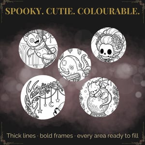 May include: Black and white line art illustrations of spooky and cute characters in circular frames. The images include a teddy bear, an octopus, a skull, antlers, and a sleeping dragon. Text reads "SPOOKY. CUTIE. COLOURABLE." and "Thick lines &bull; bold frames &bull; every area ready to fill."