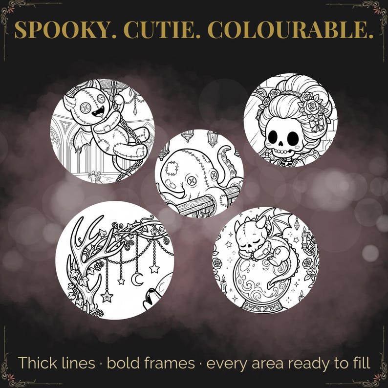 May include: Black and white line art illustrations of spooky and cute characters in circular frames. The images include a teddy bear, an octopus, a skull, antlers, and a sleeping dragon. Text reads "SPOOKY. CUTIE. COLOURABLE." and "Thick lines &bull; bold frames &bull; every area ready to fill."