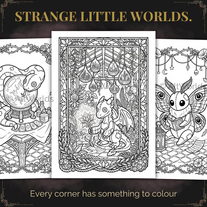 May include: Black and white line art coloring book pages with the text "STRANGE LITTLE WORLDS." and "Every corner has something to colour." The pages feature a snake with a crystal ball, a dragon, and a moth reading a book.