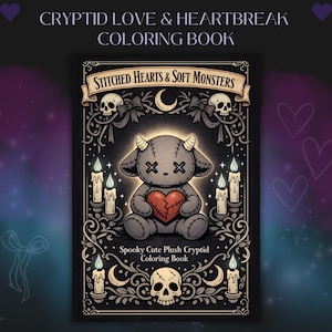 Könnte beinhalten: Ein Malbuch mit dem Titel "Cryptid Love & Heartbreak Coloring Book". Das Cover zeigt ein graues Plüschmonster mit einem roten Herzen, Kerzen, Totenköpfen und dem Text "Stitched Hearts & Soft Monsters" und "Spooky Cute Plush Cryptid Coloring Book."