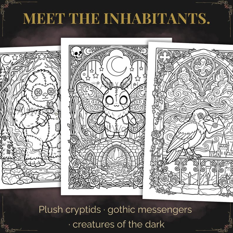 May include: Three black and white coloring pages featuring gothic-themed illustrations. The pages depict a plush cryptid, a moth creature on a bridge, and a raven holding a letter. Text at the top reads "MEET THE INHABITANTS."