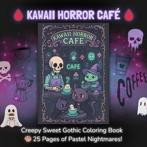 May include: A coloring book titled "KAWAII HORROR CAFÉ" with a gothic theme. The cover features a skeleton barista, a witch, and black cats. The text "Creepy Sweet Gothic Coloring Book" and "25 Pages of Pastel Nightmares!" are also visible.