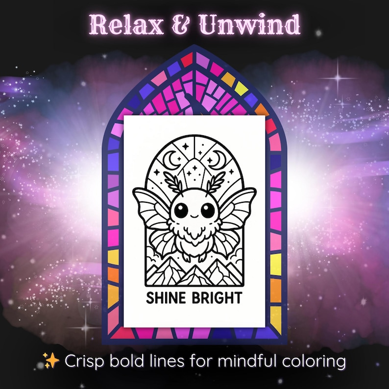 May include: A black and white illustration of a moth with a smiling face, wings, and antennae, set within a stained-glass window design. The text "SHINE BRIGHT" is below the moth. The image also includes the text "Relax & Unwind" and "Crisp bold lines for mindful coloring".
