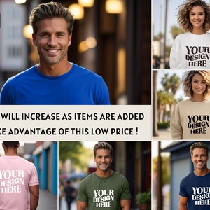 May include: A collection of six different t-shirts and sweatshirts with the text "Your Design Here" printed on them. The shirts are in various colors, including blue, pink, green, white, and beige. The text "Prices will increase as items are added. Take advantage of this low price!" is displayed at the bottom of the image.