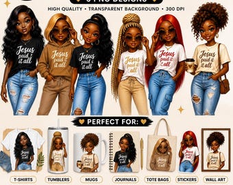 Jesus Paid It All  Collection, Black Girl PNG, Faith Based PNG, black Girl Clipart, Christian Digital Download, Tumbler Design, T-Shirt PNG