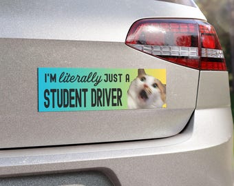 funny cat magnet im literally just a student driver magnet gift for new driver funny student driver car magnet bumper sticker for new driver