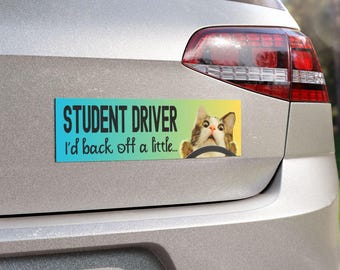 student driver bumper sticker funny student driver magnet cat bumper sticker funny magnet gift for new driver gift for drivers ed student