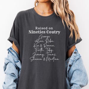 comfort colors raised on nineties country music shirt southern shirt country girl southern shirt for country music concert band names gift