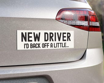 new driver I'd back off a little bumper sticker funny magnet for student driver bumper sticker for new driver gift funny car decal for teen