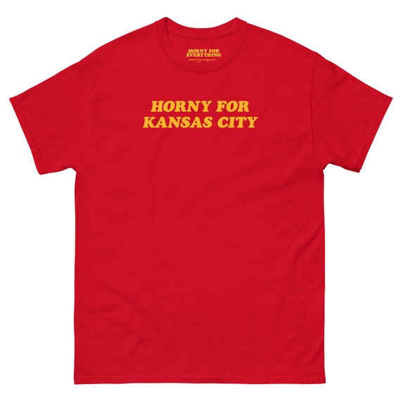 Horny for KANSAS CITY T shirt Goofy Royals Shirt Funny KC Chiefs Apparel Unisex Tee Minimal Vintage Inspired Design Etsy