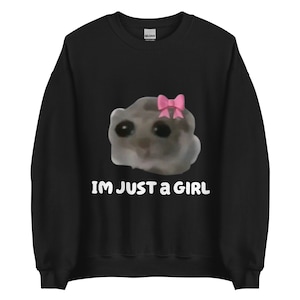 Sad Girl Hamster Meme Sweatshirt, Hampter Meme, Funny Trendy