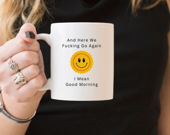Aquí vamos de nuevo - Me refiero a la taza de buenos días, la taza de café divertida de buenos días, la taza de café divertida, la taza de café sarcástico
