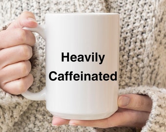 Taza de café con mucha cafeína, taza personalizada para los amantes del café