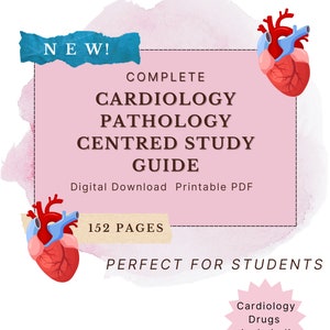 Cardiology Complete Pathology Centred Studyguide for Students. Includes Netter&#39;s & Gray&#39;s Anatomy images