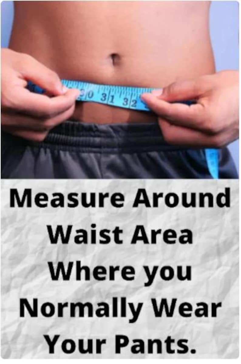 May include: A bright blue measuring tape wrapped around a waistline, showing numbers 30, 31, and 32 in inches. Below the image, text on a white background reads: Measure Around Waist Area Where you Normally Wear Your Pants.