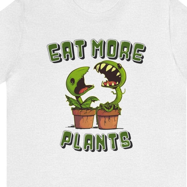 Eat More Plants Shirt,  Funny Vegan Shirt, Funny Vegetarian T-Shirt, Vegetarian Love, Vegan Love, Gift for Plant Lover, Plant Based Shirt