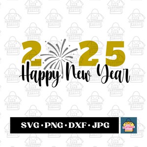 Feliz año nuevo 2025 SVG, Feliz año nuevo 2025 camiseta, Feliz año nuevo, Año nuevo 2025 SVG, Año nuevo PNG, Nye svg, Año nuevo Clipart, Año nuevo svg