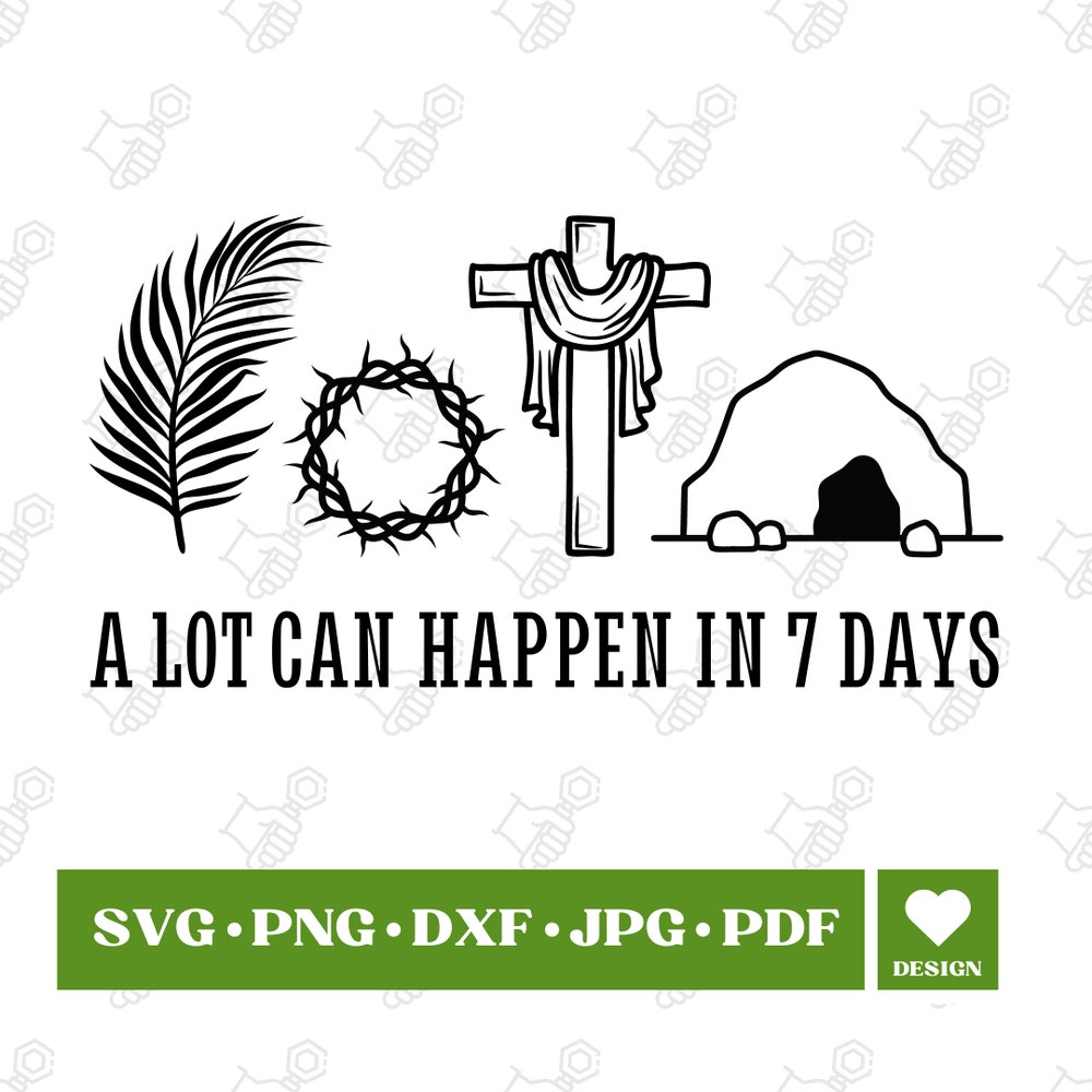 A Lot Can Happen In 7 Days Svg Easter Svg Png, Jesus Svg, Christian Easter Png, Easter Shirt Svg, A Lot Can Happen In 3 Days Svg, Cricut Svg