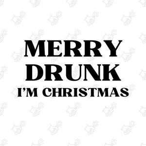 Merry Drunk SVG, Merry Drunk Christmas Shirt, Funny Christmas Shirts, Christmas Shirt Ideas, Christmas Shirts Cricut File, Fun Christmas Mug