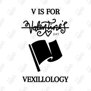 Puede incluir: Gráfico en blanco y negro con el texto "V IS FOR Valentine's DAY" sobre una ilustración de bandera negra. Debajo de la bandera, el texto dice "VEXILLOLOGY". El fondo es blanco con un patrón repetido de mano y llave inglesa.