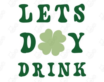 Deja que el día beba SVG PNG, Deja que el día beba camisa, st pattys day svg, Day Drinking Shirt, St Patricks Day Svg, St pattys Day svg, Cricut file svg