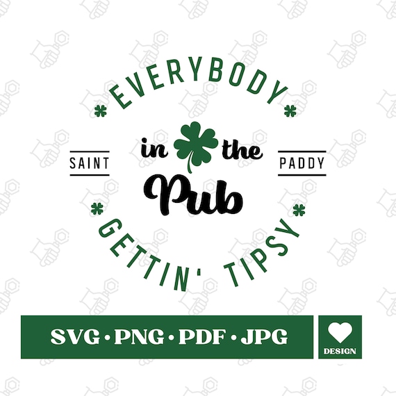 Everyone in the pub getting tipsy svg, st pattys day svg, st patricks day svg, st pattys day shirt, svg st patricks day png, cricut file svg