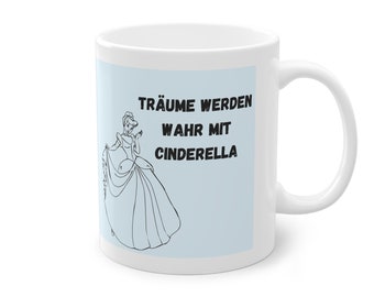 Keramik Tasse, Geschenk, Spruch, Cinderella, Prinzessin, Mädchen, Blau, Disney, Motivation, Träume, schön, Kinder, Erwachsene, Selbstgemacht