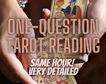 One-Question Tarot Reading, Very Detailed and Personalized, Gain Clarity and Guidance on Your Concerns, Fast Delivery, SAME HOUR