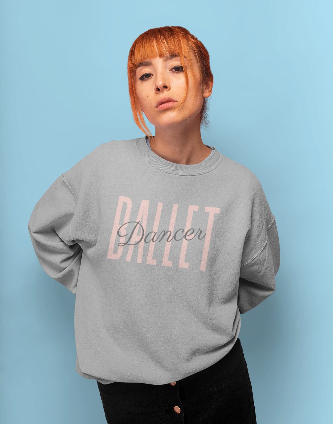 Ballet Dancer Sweatshirt Balletcore Ballet Aesthetic Gift for Dancers