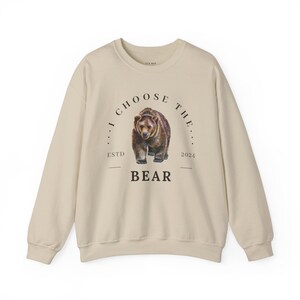 I Choose the Bear, Crewneck Sweatshirt Unisex Pullover, Cozy Winter Wildlife, Gift for Nature Lovers, Cute Animal Design - Sand Beige