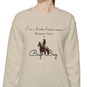 Bay horse sweatshirt for horse mom  of bay horse, horse mom shirt sweatshirt for bay horse owner , horse mom sweatshirt of bay horse