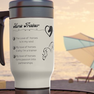 Horse Trainer gift, horse trainer Stainless Steel Travel Mug , Horse trainer coffee mug, horse trainer water tumbler, horse trainer cup