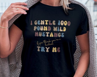custom mustang trainer t-shirt, Mustang gentler wild mustang trainer shirt cowgirl horse trainer t-shirt, gift for horse trainer BLM mustang