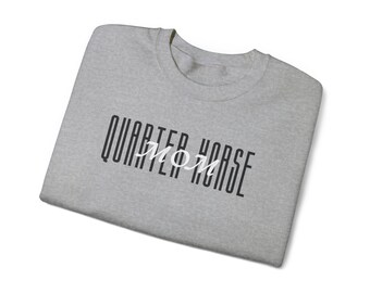 Quarter horse mom sweatshirt, gift for quarter horse owner, quarter horse mom shirt, quarter horse present for female quarter horse owner