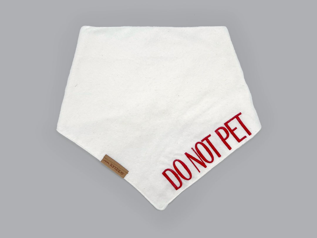 Do Not Pet Dog Bandana Embroidered Do Not Pet Bandana Etsy
