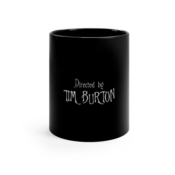 11oz Black Mug, halloween mug, ''directed by tim burton'' movie mug