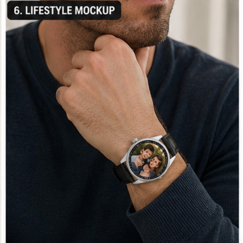 May include: A wristwatch with a silver-toned circular case and a black leather strap. The watch face features a custom color photograph of two people. The text 6. LIFESTYLE MOCKUP is visible in the upper left corner of the image frame.