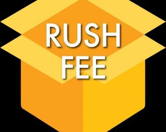 Priority Order: Rush Fee