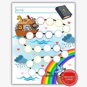 May include: A colorful reward chart featuring Noah's Ark with animals, a rainbow, and a dove. The chart includes spaces for tracking progress, a Bible illustration, and the text "You did it!" at the bottom. The top has a space for a name.