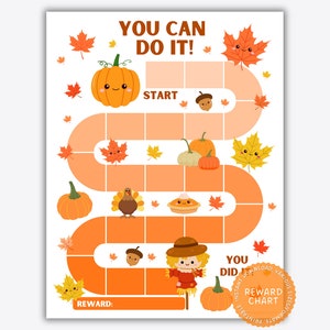 May include: A printable reward chart featuring a fall theme with a pumpkin, turkey, pie, and scarecrow. The chart has a game board design with a path to follow. The text "You Can Do It!" is at the top of the chart. The text "Reward" is at the bottom of the chart.