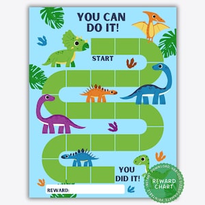 May include: A printable dinosaur-themed reward chart with a green path, colorful dinosaurs, and the text "You Can Do It!" and "You Did It!"