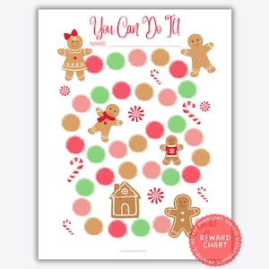 May include: A printable gingerbread-themed reward chart with the text "You Can Do It!" and a space for a name. The chart features gingerbread people, candy canes, and a gingerbread house.