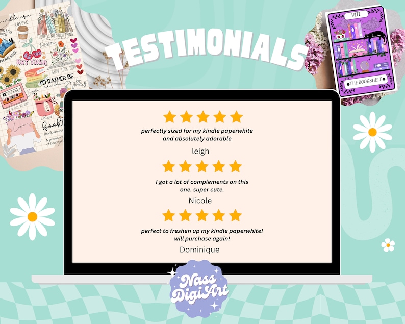 May include: A laptop screen displaying customer testimonials about a product. The testimonials are positive and include five-star ratings. The text on the screen reads "perfectly sized for my kindle paperwhite and absolutely adorable" - leigh, "I got a lot of complements on this one. super cute." - Nicole, and "perfect to freshen up my kindle paperwhite! will purchase again!" - Dominique. The laptop is on a checkered surface with a daisy flower in the background.