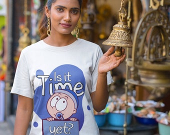 Is It Time Yet,  Funny Maternity T-Shirt Dress - Casual Pregnancy Outfit, Great Gift for Expecting Mothers