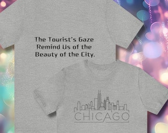 CHICAGO -The Tourist's Gaze Tee - Comfortable Jersey Short Sleeve, Ideal for Travel & Casual Wear, Perfect Gift for Globetrotters