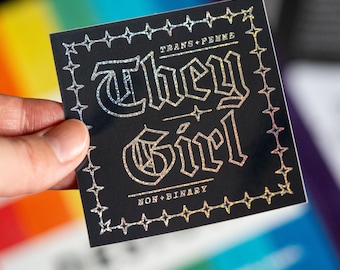 Holographic They Girl Trans Femme Non Binary Sticker Weatherproof Dishwasher safe